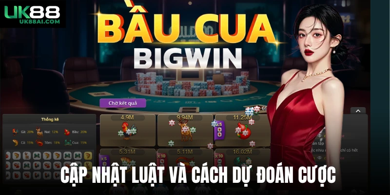 Cập nhật luật và cách dự đoán cược 