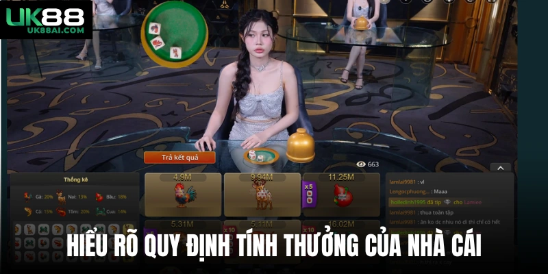 Hiểu rõ quy định tính thưởng của nhà cái