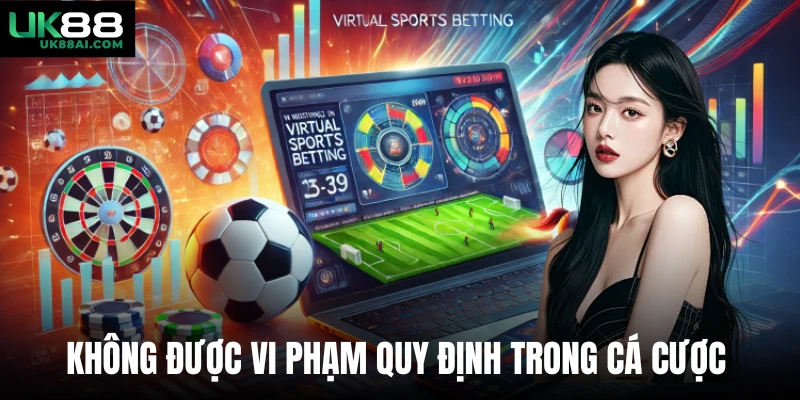 Không được vi phạm quy định trong cá cược