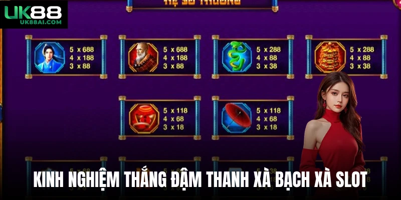 Kinh nghiệm thắng đậm Thanh xà bạch xà slot