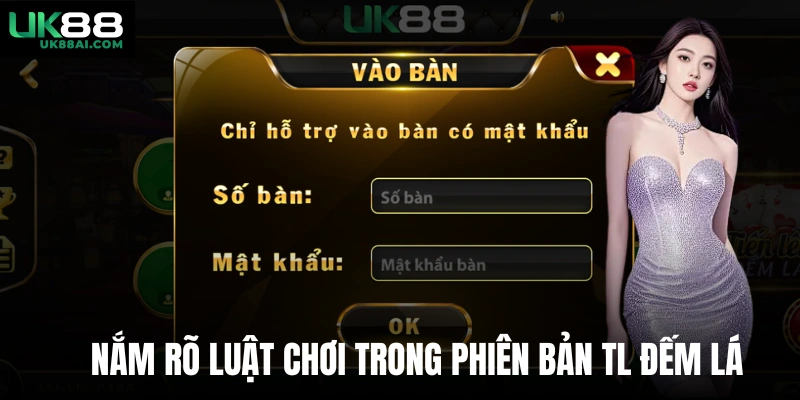 Nắm rõ luật chơi trong phiên bản TL đếm lá
