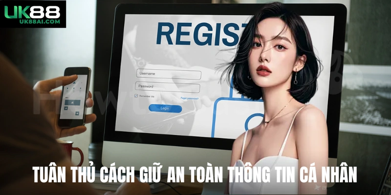 Tuân thủ cách giữ an toàn thông tin cá nhân